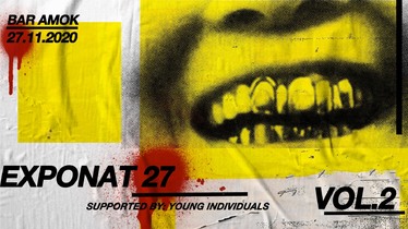 “Exponat 27” – supported by young individuals vol.2