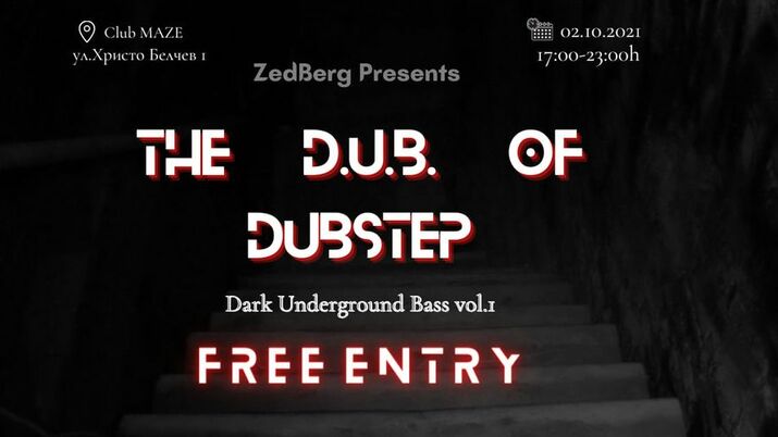 [FREE EVENT] ZedBerg pres. THE D.U.B. OF DUBSTEP @ club MAZE
